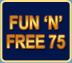 Fun'n'Free 75
