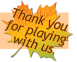Thank you for playing with us